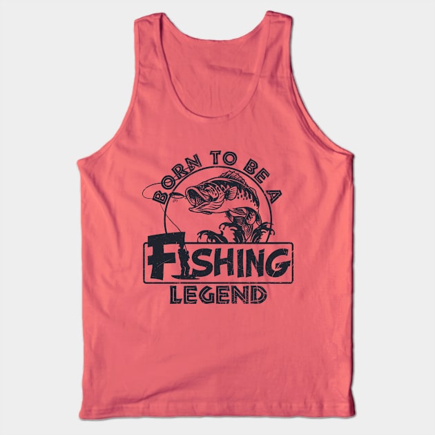 Men's Fishing Shirt Born To Be A Fishing Legend Tank Top by American Woman